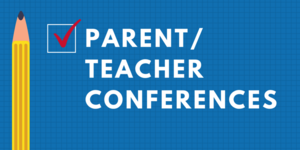 Parent Teacher Conferences